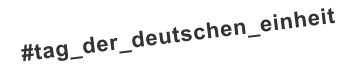#tag_der_deutschen_einheit